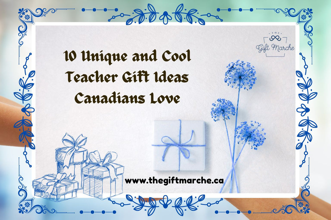 10 Unique and Cool Teacher Gift Ideas Canadians Love