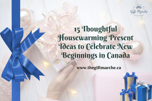 15 Thoughtful Housewarming Present Ideas to Celebrate New Beginnings in Canada