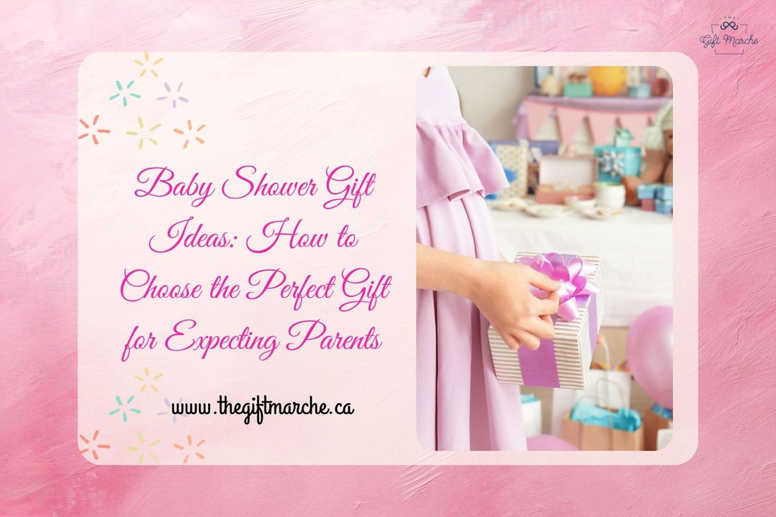 Baby Shower Gift Ideas: How to Choose the Perfect Gift for Expecting Parents