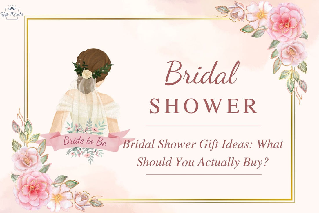 Bridal Shower Gift Ideas: What Should You Actually Buy?