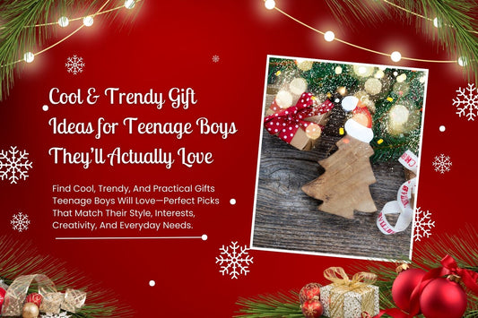 Cool & Trendy Gift Ideas for Teenage Boys They’ll Actually Love