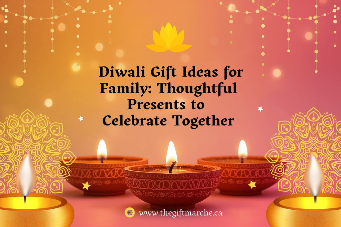 Diwali Gift Ideas for Family: Thoughtful Presents to Celebrate Together